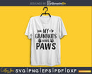 My Grandkids Have Paws Svg Printable Cutting Files