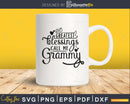 My Greatest Blessings Call Me Grammy Svg Mothers day cut