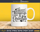 My Greatest Blessings Call Me Grandpa Svg Mother day cut