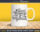 My Greatest Blessings Call Me mawmaw Svg Mother’s day cut