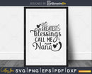 My Greatest Blessings Call Me Nana Svg grandpa cut files