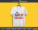 My Heart Belongs to a Mechanic cricut svg cut craft files