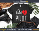 My Heart Belongs to a Pilot svg png cut digital files