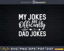 My Jokes Are Officially Dad Svg Png Cricut File