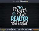 My Mom Is A Realtor - Funny Real Estate Agent Svg Dxf Cut