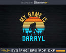 My Name Is Darryl Distressed Vintage Bigfoot Svg Png Cut