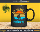 My Name Is Darryl Distressed Vintage Bigfoot Svg Png Cut