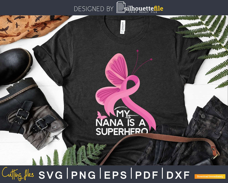 My Nana Is A Superhero Breast Cancer Awareness Butterfly