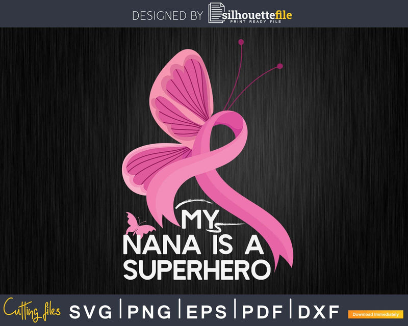 My Nana Is A Superhero Breast Cancer Awareness Butterfly