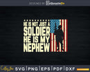My Nephew Is A Soldier Hero Proud Army Uncle Svg Dxf Png