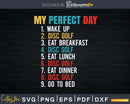 My Perfect Day Funny Disc Golf Svg Png Dxf Cut Files