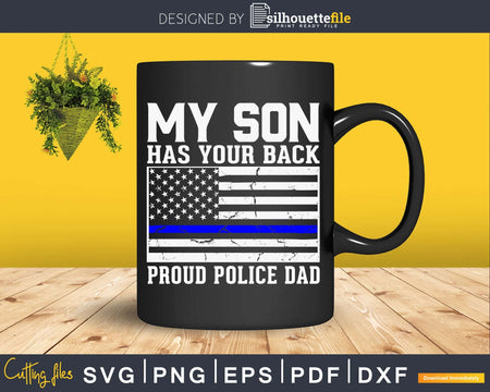 My Son Has Your Back Police Family Thin Blue Line svg cut