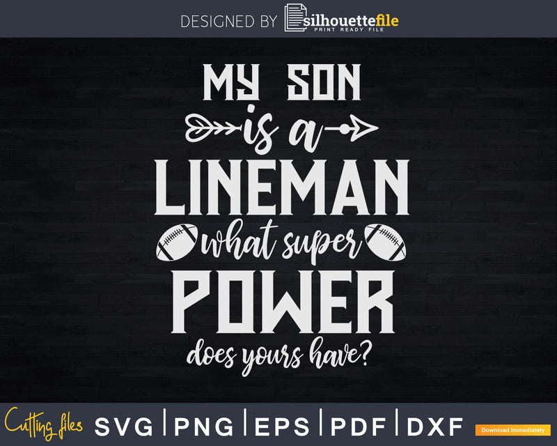 My Son Is A Lineman What Super Power Does Yours Have Svg