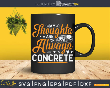 My Thoughts Are Always Concrete Finisher Svg Dxf Cricut Cut