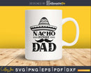Nacho Average Dad Fathers Day svg cricut digital files