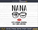 Nana like a normal grandma only more awesome svg face