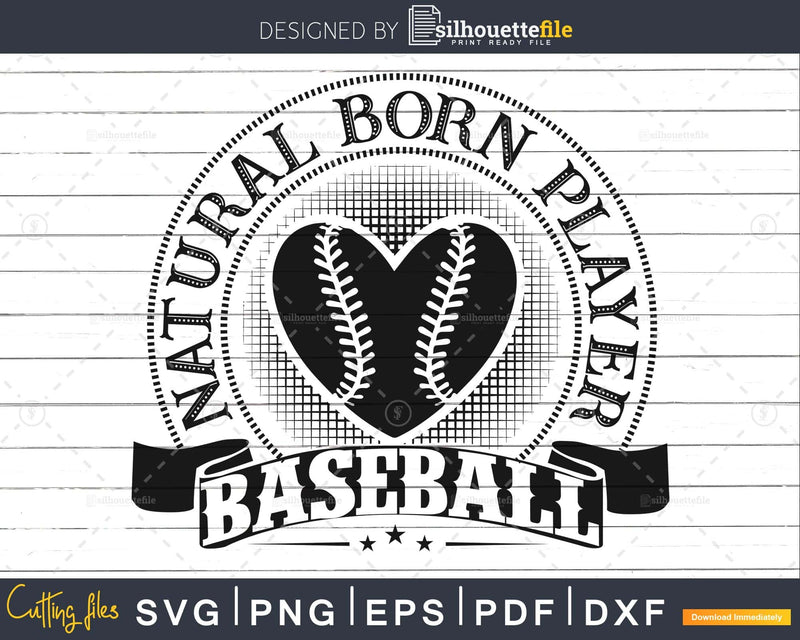 Natural Born Player Baseball svg png eps cut files