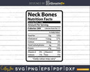 Neck Bones Nutrition Facts Funny Thanksgiving Christmas Svg