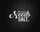 Needs Salt Funny Cooking Chef Svg Png Cricut File