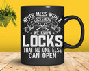 Never Mess With A Locksmith We Can Know Locks Svg Png