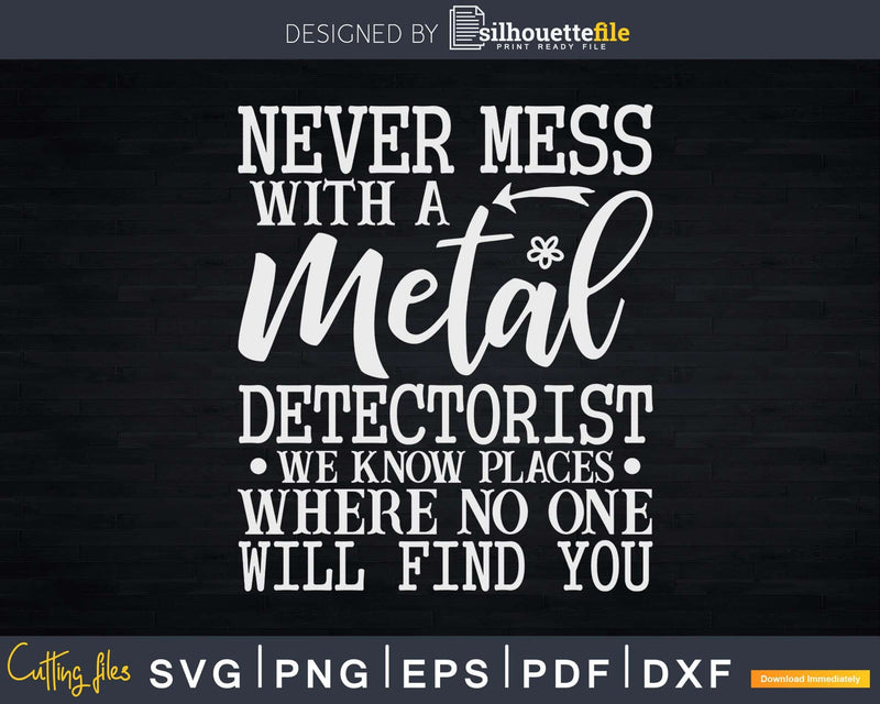 Never Mess With A Metal Detectorist Detecting Detectoring