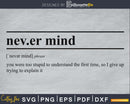 Never Mind Definition svg printable file