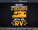 Never Underestimate A Grandpa With An RV Svg Dxf Png Cut