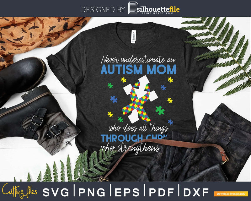 Never Underestimate An Autism Mom Awareness Svg Png Cut