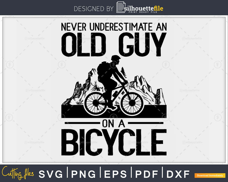 Never underestimate an old guy on a bicycle cycling svg