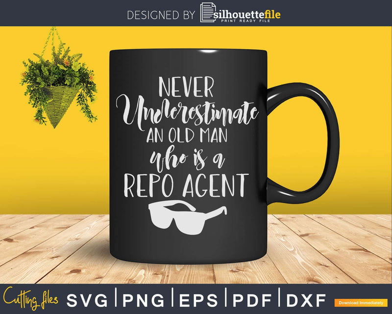 Never Underestimate Repo Agent Svg Dxf Design Files