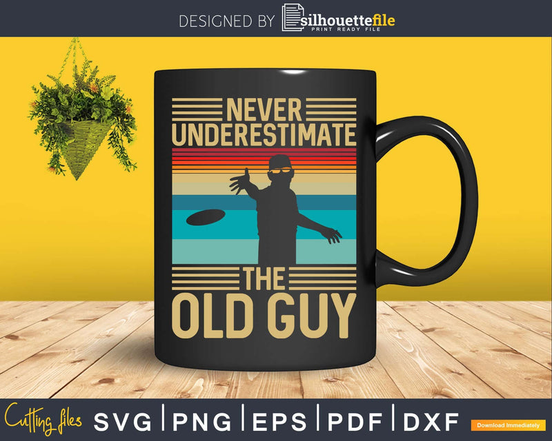 Never Underestimate The Old Guy Disc Golf Svg T-shirt Design