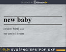 New baby definiition svg printable file