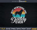 Newfoundland Dad Best Daddy Dog Lover Retro Vintage Svg