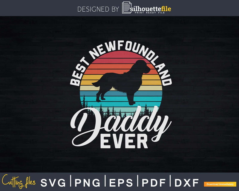 Newfoundland Dad Best Daddy Dog Lover Retro Vintage Svg