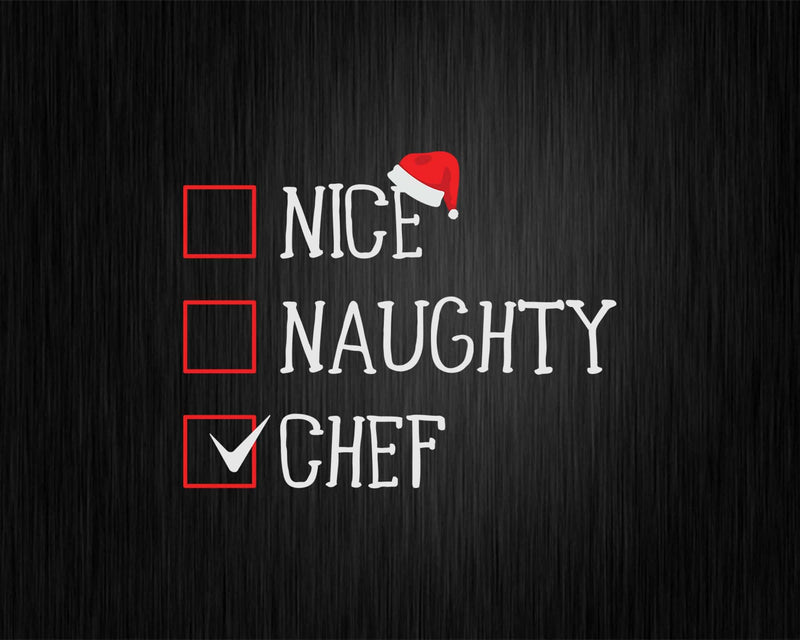 Nice Naughty Chef Christmas List Santa Claus Svg Png Cricut