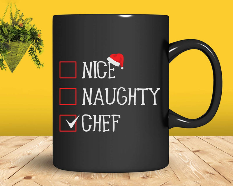 Nice Naughty Chef Christmas List Santa Claus Svg Png Cricut
