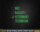 Nice Naughty Veterinary Technician Svg Png Cricut Files