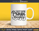 Nice until Proven Naughty svg Christmas craft cricut cut