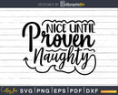 Nice until Proven Naughty svg Christmas craft cricut cut