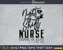 Night shift nurse keeping en alive til svg png silhouette