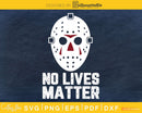No Lives Matter Halloween Ski Mask Horror Movie silhouette