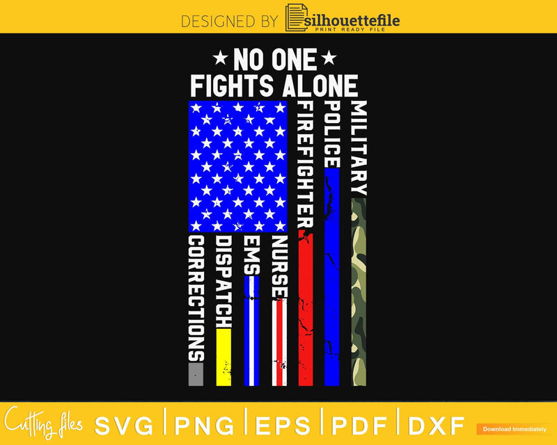 No One Fights Alone Proud Job Police Cricut svg cut craft