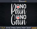 No Pain Gain Barbell Svg Dxf Cut Files