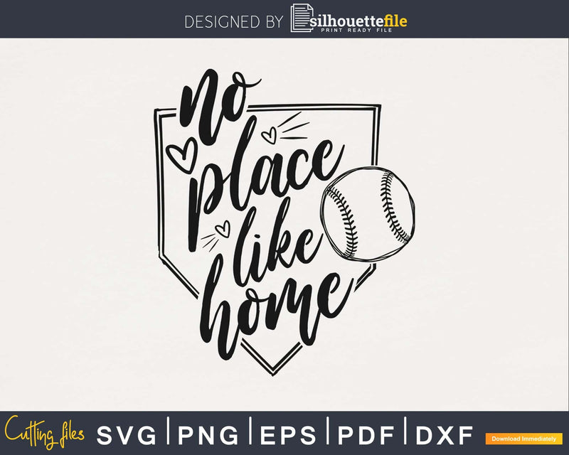 No Place Like Home Baseball svg png digital cutting files