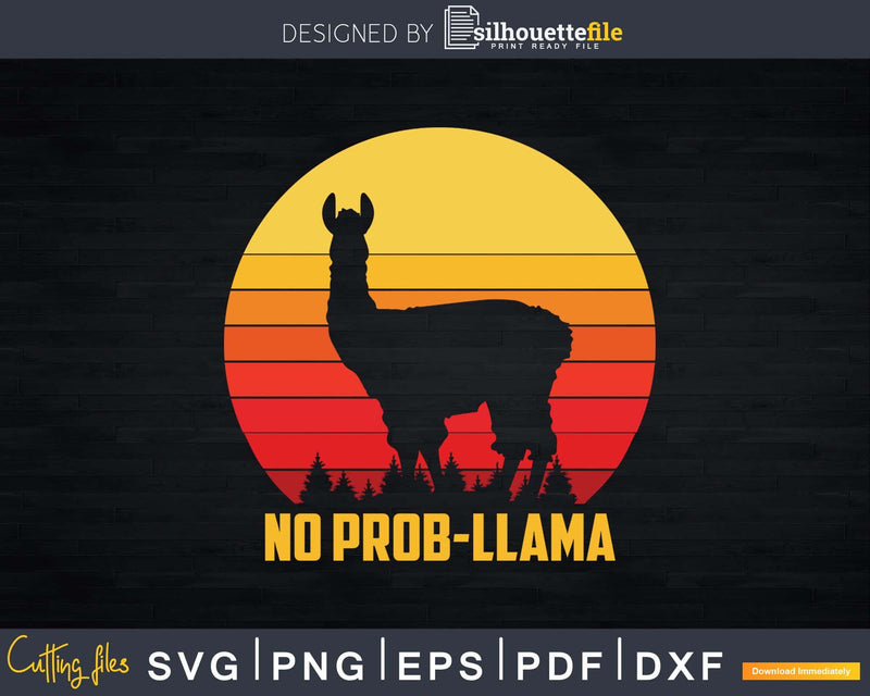 No Prob-Llama! Retro Funny Llama Alpaca Graphic Svg Print