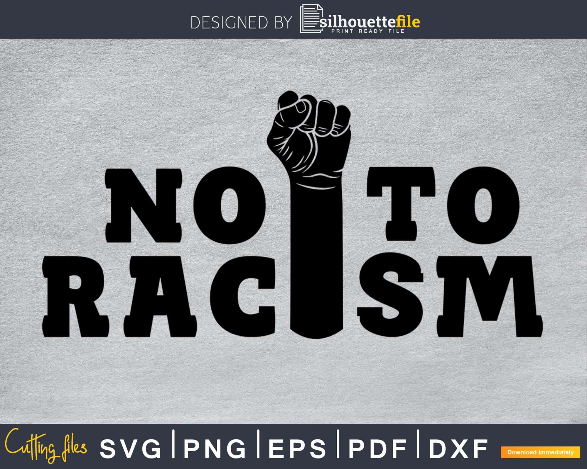 No to racism SVG Cricut file | SilhouetteFile
