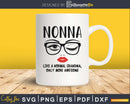 Nonna like a normal grandma only more awesome svg face