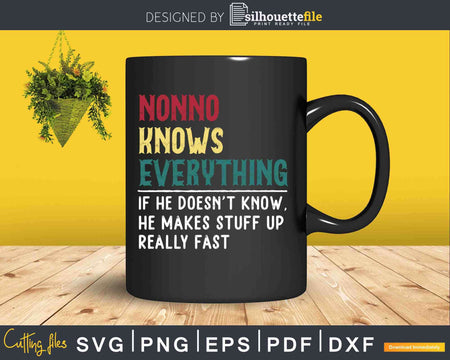 Nonno Knows Everything Funny Fathers Day Svg Dxf Eps Cricut