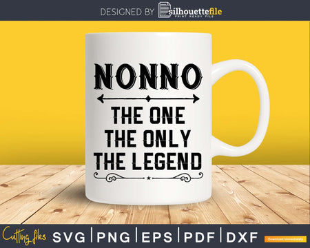 Nonno The One Only Legend Fathers Day Svg Design Cut Files