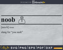 Noob Definition svg printable file